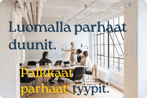 Luomalla parhaat duunit